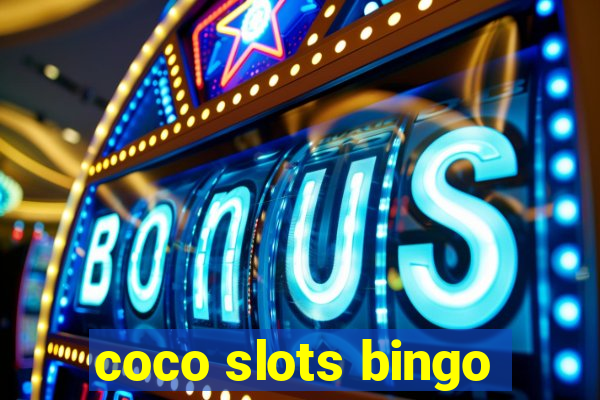 coco slots bingo