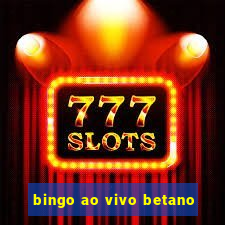 bingo ao vivo betano