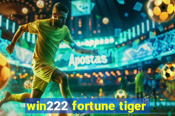 win222 fortune tiger