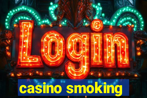 casino smoking