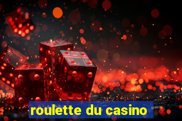 roulette du casino