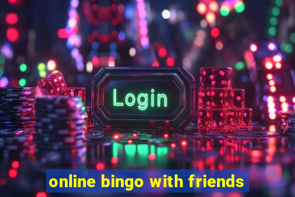 online bingo with friends