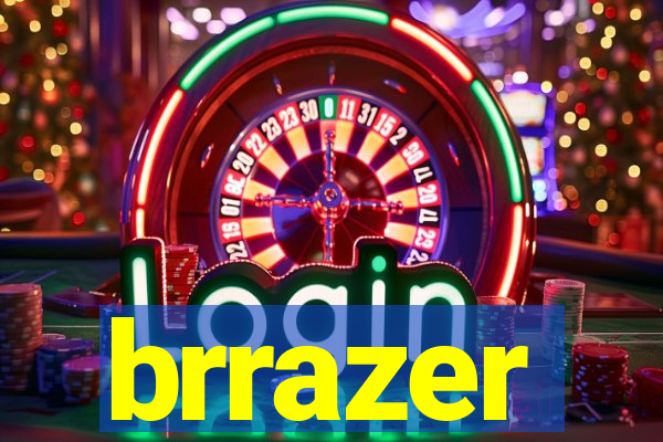 brrazer