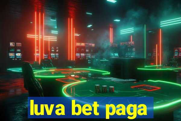 luva bet paga