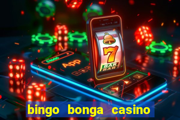 bingo bonga casino no deposit