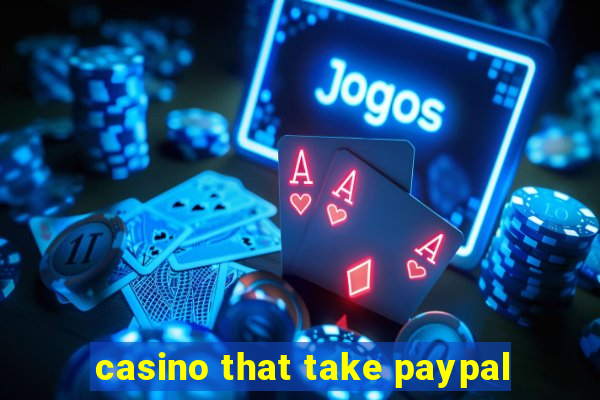 casino that take paypal