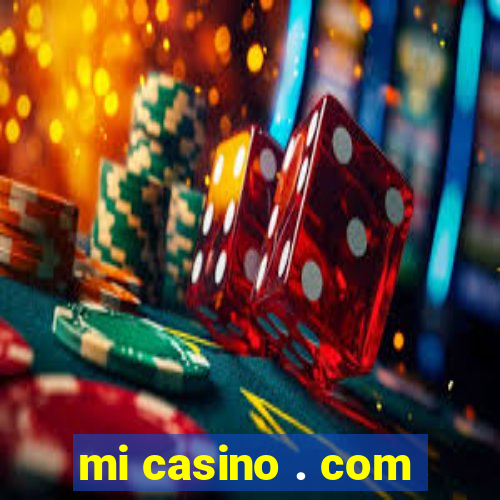 mi casino . com