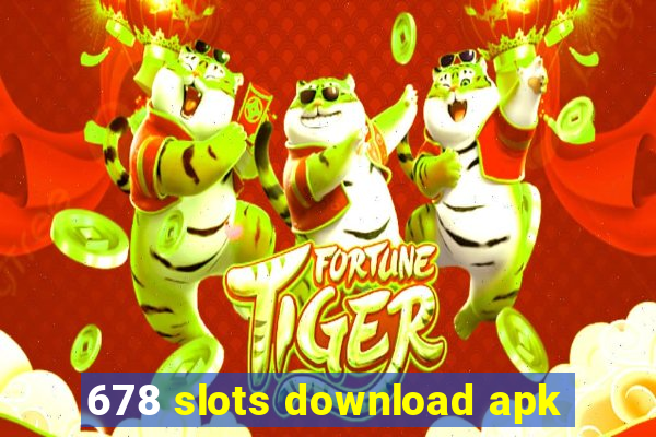 678 slots download apk