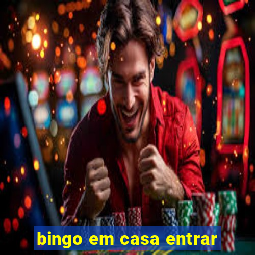 bingo em casa entrar