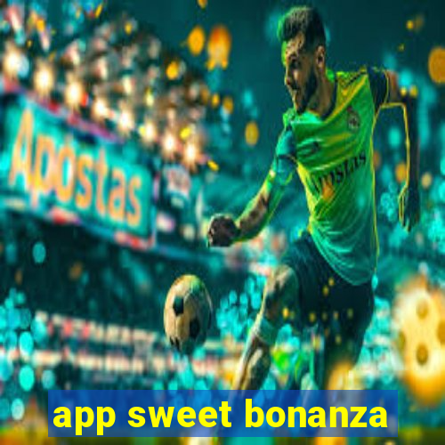 app sweet bonanza