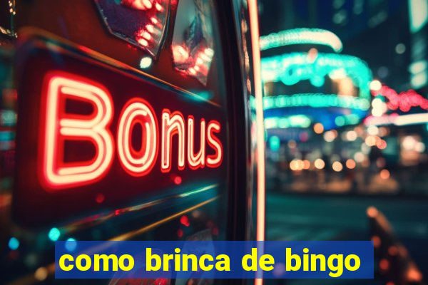 como brinca de bingo