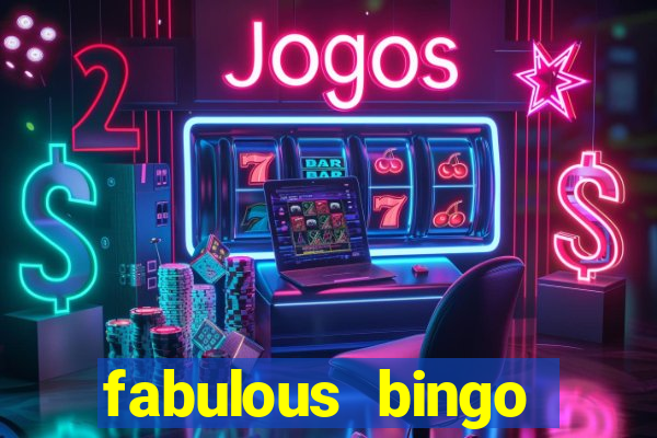 fabulous bingo contact number