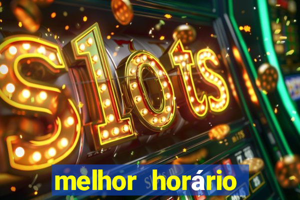 melhor horário para jogar fortune tiger hoje 2024 noite