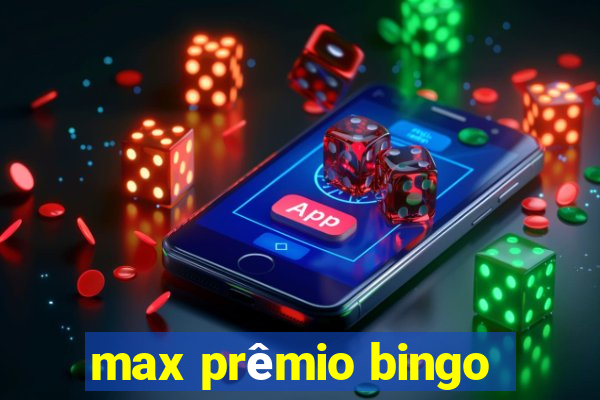 max prêmio bingo