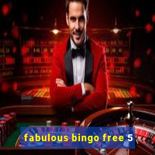 fabulous bingo free 5