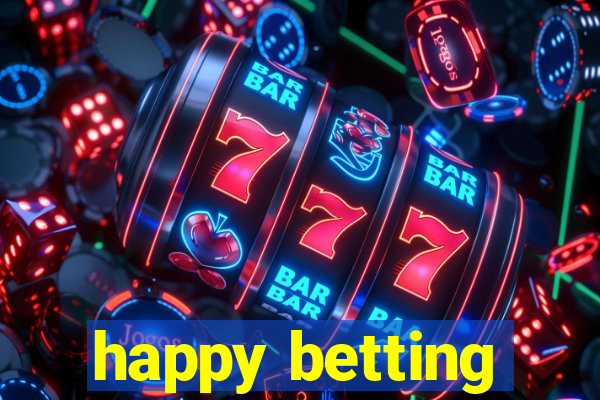 happy betting