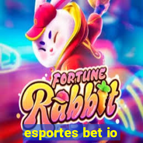 esportes bet io