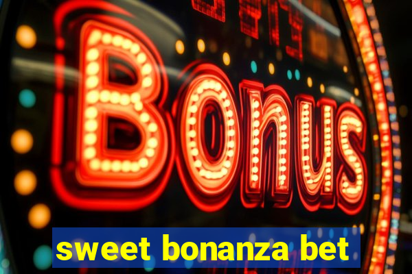 sweet bonanza bet