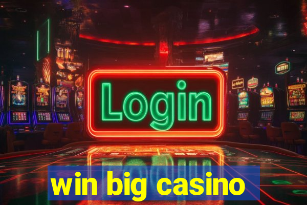 win big casino