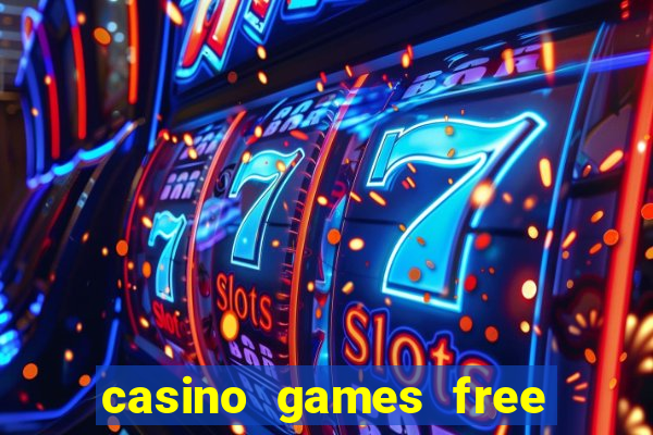 casino games free slots machines