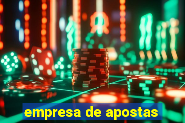 empresa de apostas