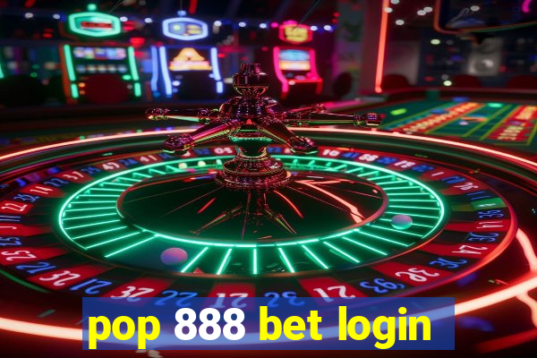 pop 888 bet login