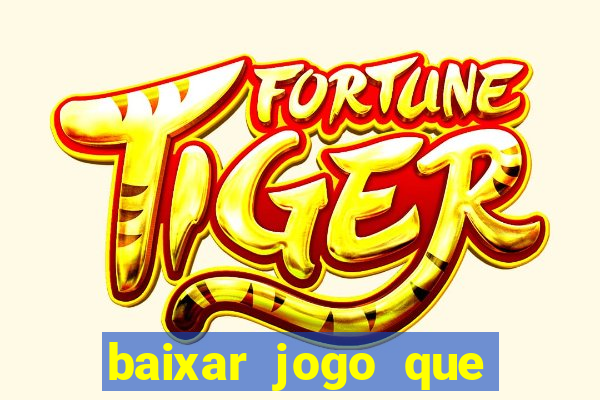 baixar jogo que ganha dinheiro de verdade