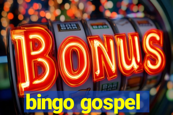 bingo gospel