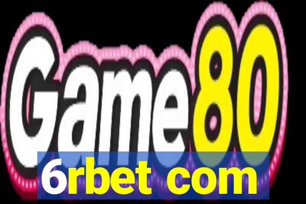 6rbet com