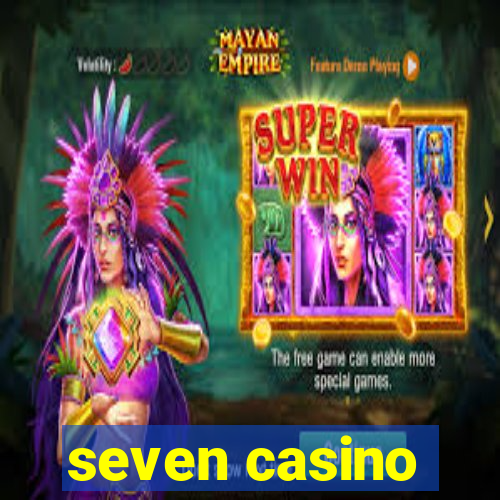 seven casino