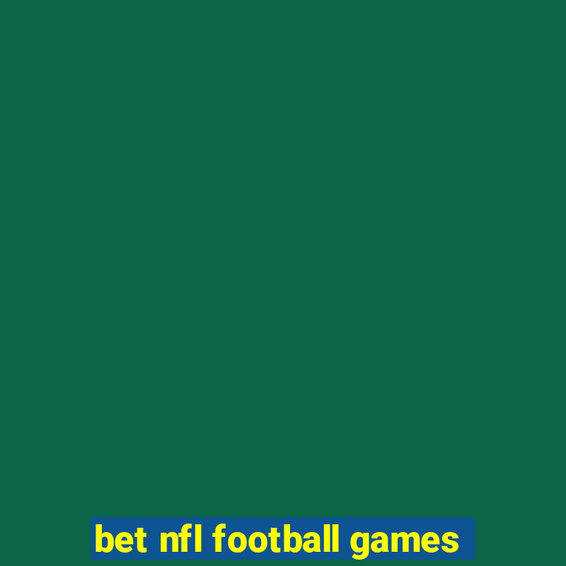 bet nfl football games