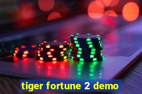 tiger fortune 2 demo