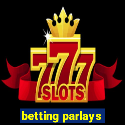 betting parlays