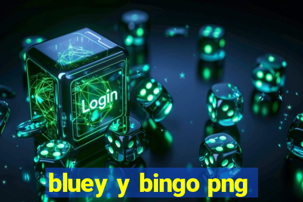 bluey y bingo png