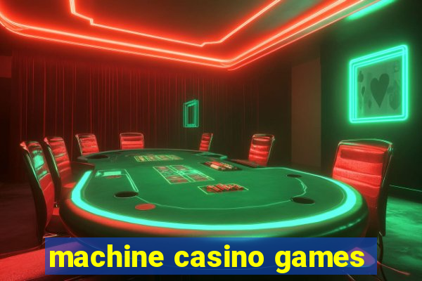 machine casino games