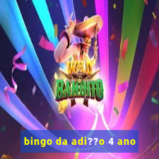 bingo da adi??o 4 ano