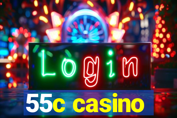 55c casino