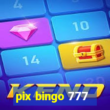 pix bingo 777