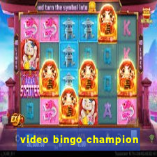 video bingo champion