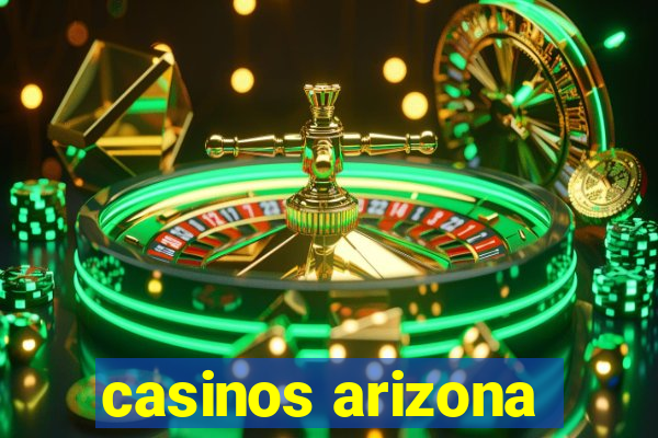 casinos arizona