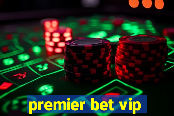 premier bet vip