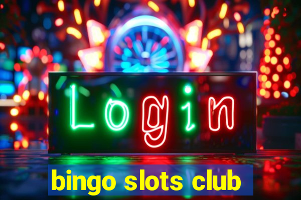 bingo slots club