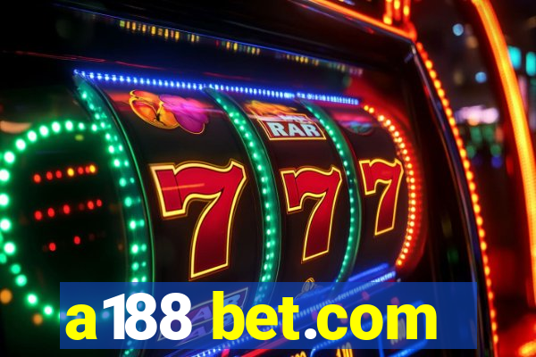 a188 bet.com