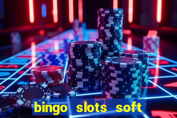 bingo slots soft é confiável