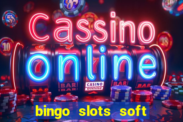 bingo slots soft é confiável