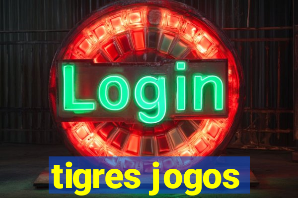 tigres jogos