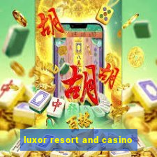 luxor resort and casino