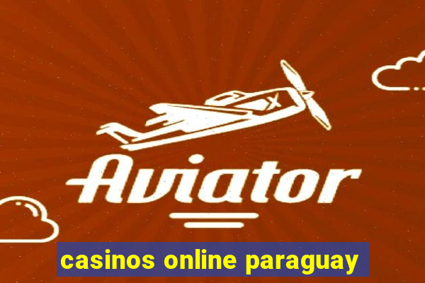 casinos online paraguay