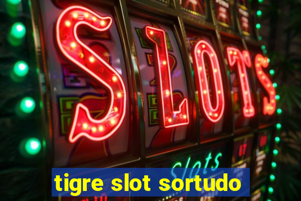 tigre slot sortudo