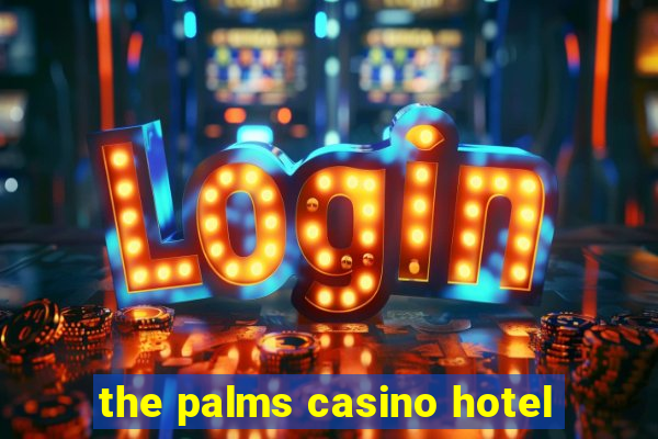 the palms casino hotel